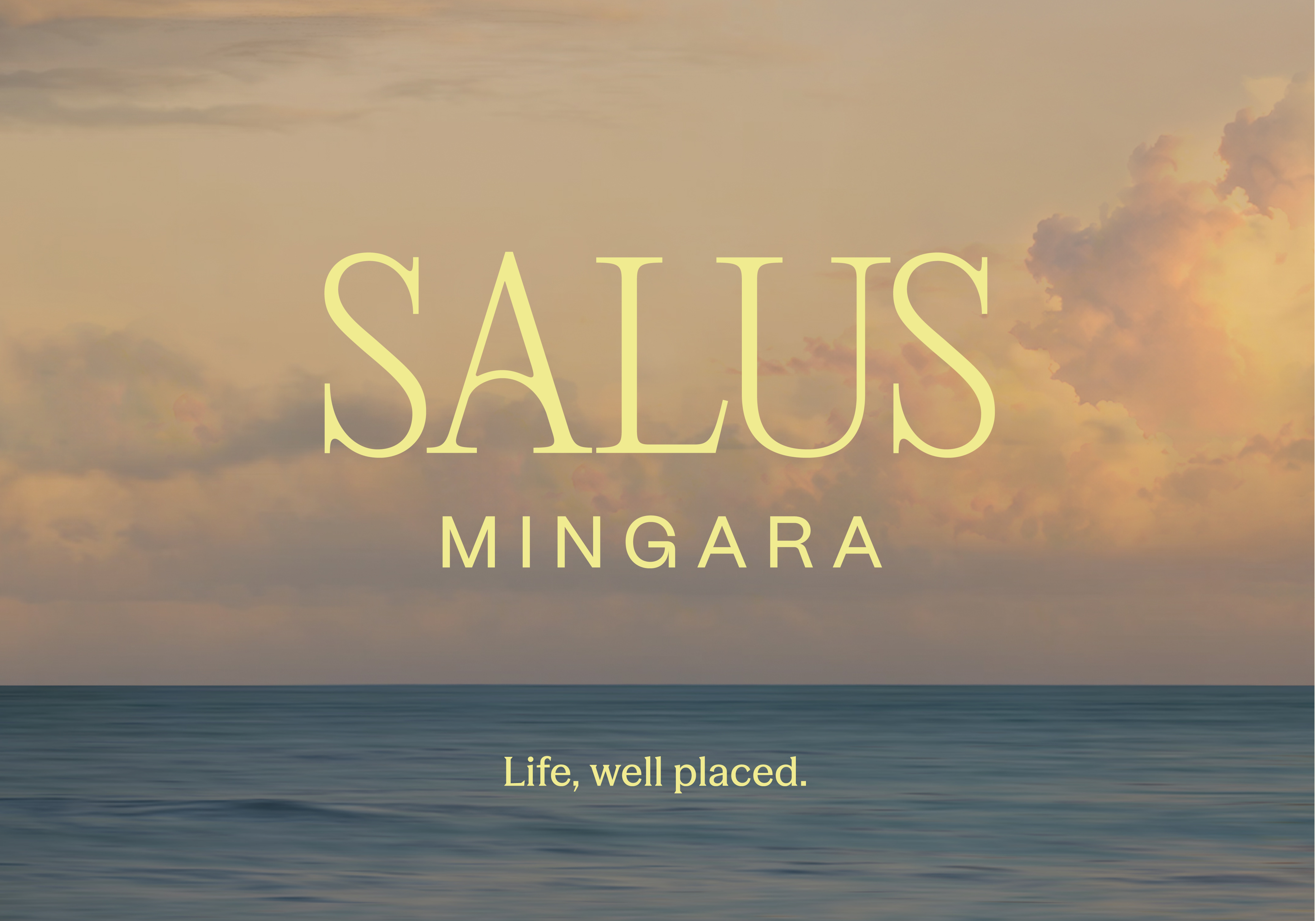 Introducing Salus Mingara: Life, well placed. 